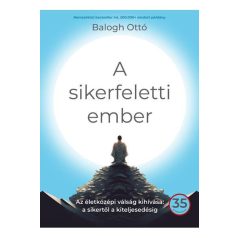 A sikerfeletti ember - Az életközépi vál