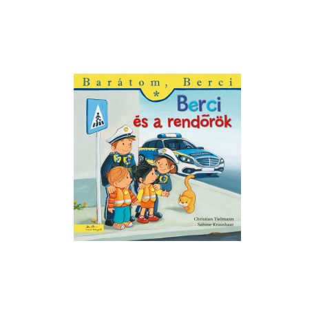 Berci és a rendőrök - Barátom, Berci 24.