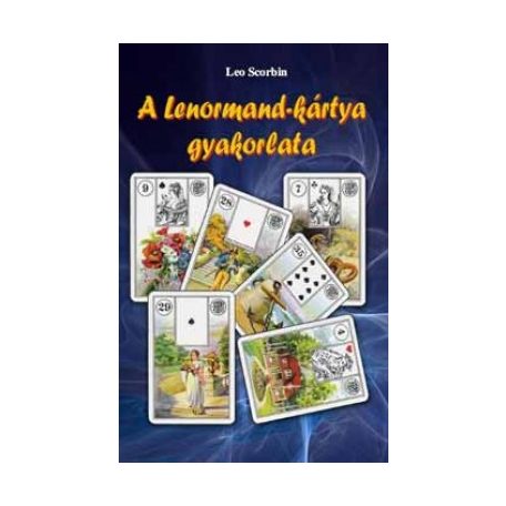 A Lenormand-kártya gyakorlata