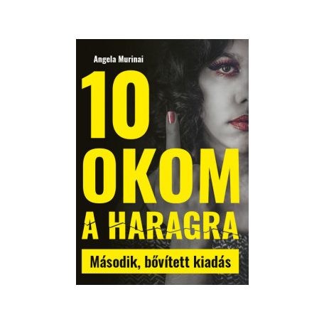 10 okom a haragra - Második, bővített ki