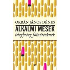 Alkalmi mesék idegbeteg fölnőtteknek