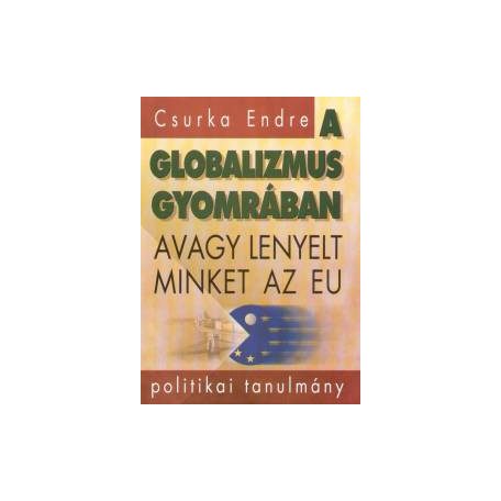 A globalizmus gyomrában