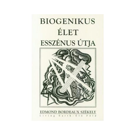 Biogenikus élet esszénus útja