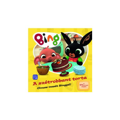 Bing . A szétrobbant torta
