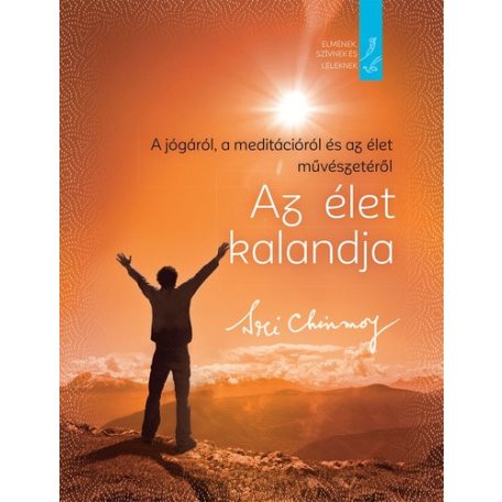 Az élet kalandja - A jógáról, a meditáci