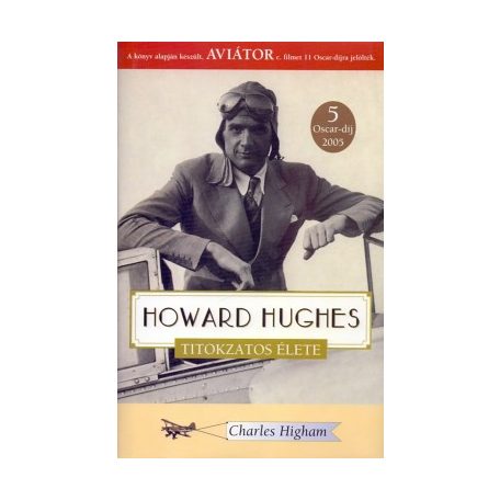 Howard Hughes titokzatos élete (A)