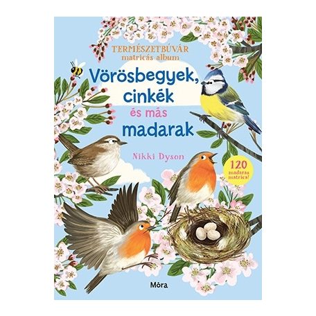 Vörösbegyek, cinkék és más madatak-Termé