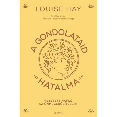 A gondolataid hatalma - Vezetett napló a