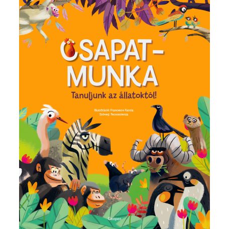 Csapatmunka - Tanulj az állatokról!
