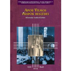 Apor Vilmos gyulai beszédei