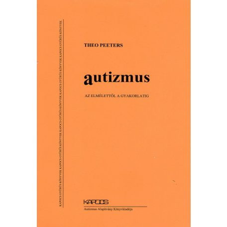 Autizmus! Az elmélettől a gyakorlatig