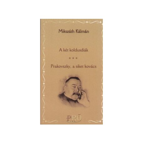A két koldusdiák-Prakovszky, a siket kov