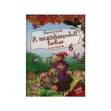A megjuhászodott farkas és más története