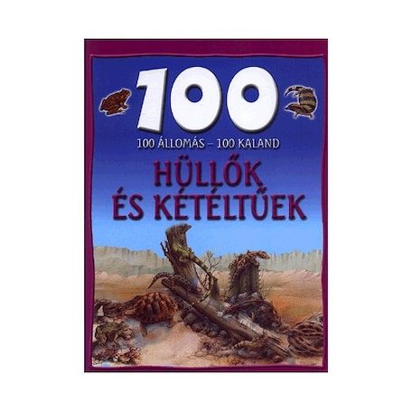 100 állomás 100 kaland - Hüllők és kété