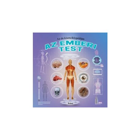 Az emberi test - Az én kisenciklopédiám