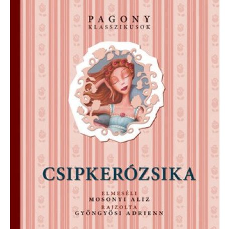 Csipkerózsika - Pagony klasszikusok