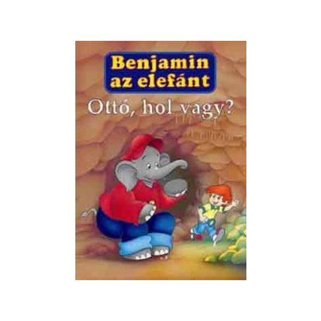 Benjamin az elefánt - Ottó,hol vagy?