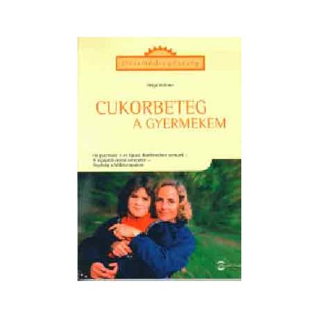 Cukorbeteg a gyermekem (A)