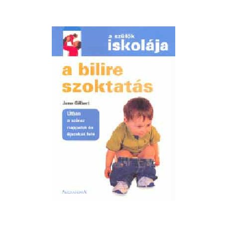 A szülők iskolája: A bilire szoktatás