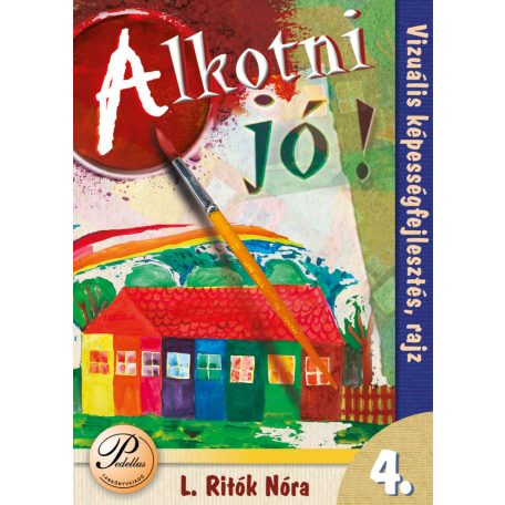 Alkotni jó 4.osztály - Rajz, vizuális ké