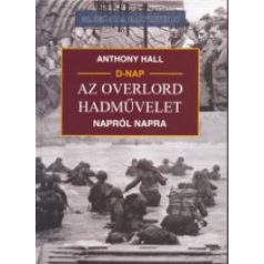 D-nap-Az Overlord hadművelet napról na