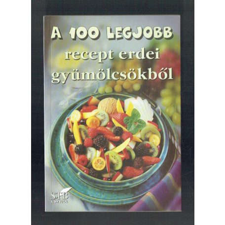 A 100 legjobb(69)recept erdei gyümölcsök
