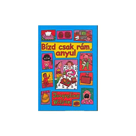 Bízd csak rám, anyu!