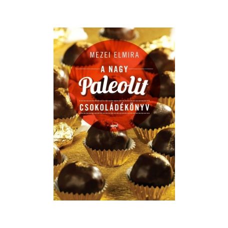 A nagy paleolit csokoládékönyv