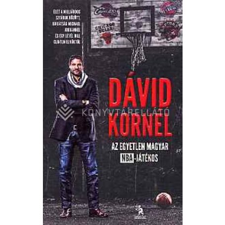 Dávid Kornél - az egyetlen magyar NBA-já