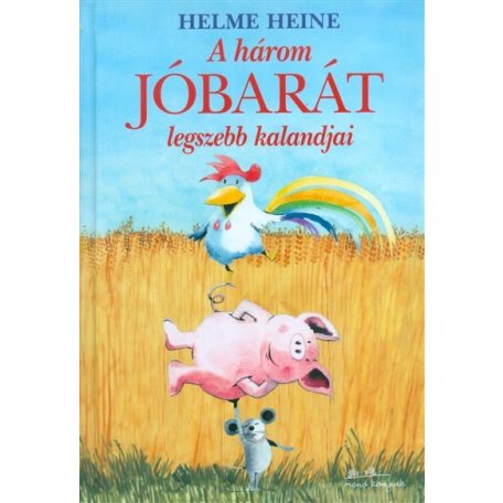 A három jóbarát legszebb kalandjai