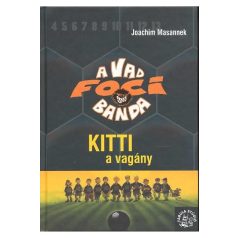 A vad focibanda 3.- Kitti a vagány