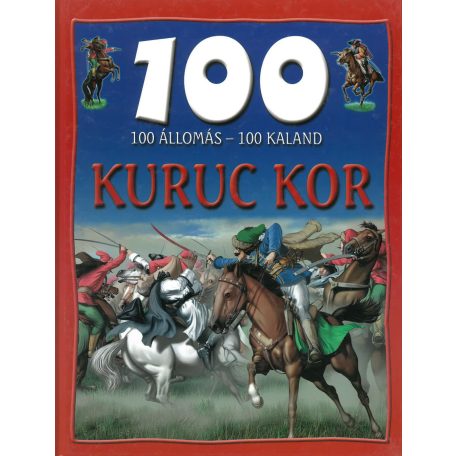 100 állomás 100 kaland - Kuruc kor