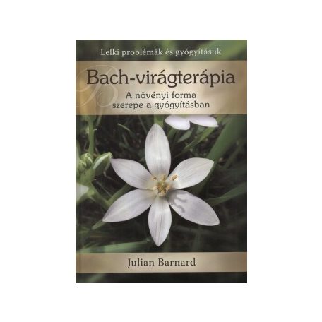 Bach-virágterápia - A növényi forma (A)