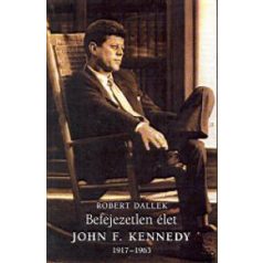 Befejezetlen élet - JohnF.Kennedy(A)