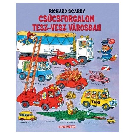 Csúcsforgalom Tesz-Vesz városban