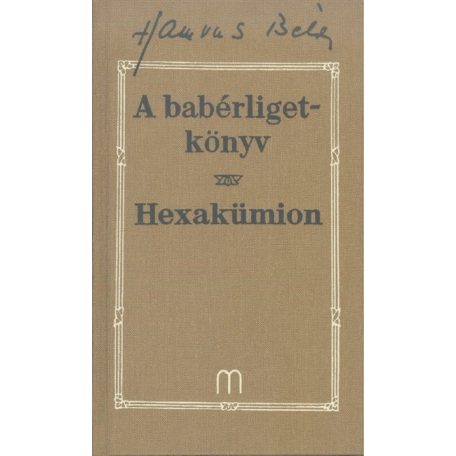 A babérliget-könyv,Hexakümion(Hamvas 5)