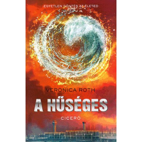 A hűséges (Beavatott trilógia 3.)