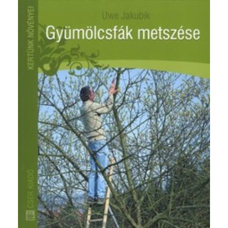 Gyümölcsfák metszése