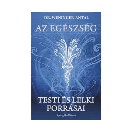 Az egészség testi és lelki forrásai