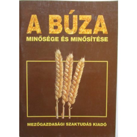 A búza minősége és minősítése