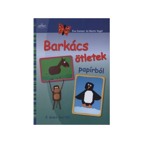 Barkácsötletek papírból (A)