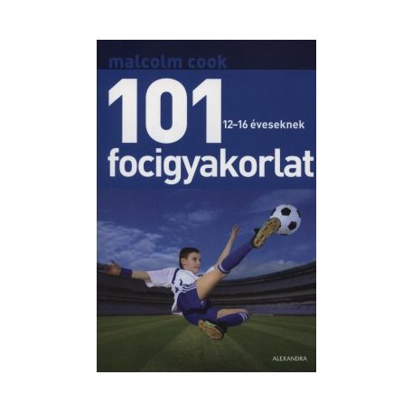 101 focigyakorlat 12-16 éveseknek
