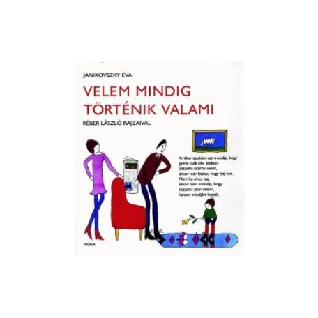 Velem mindig történik valami