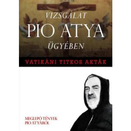 Vizsgálat Pio atya ügyében