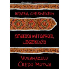 Indaba, gyermekeim - afrikai mítoszok