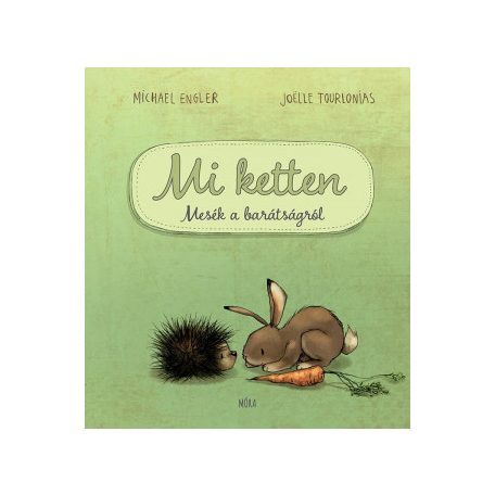 Mi ketten - mesék a barátságról