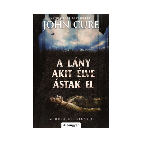 A lány, akit élve ástak el - Medúza krón