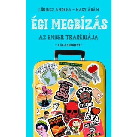 Égi megbízás - az ember tragédiája
