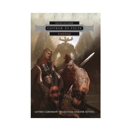 Gotrek és Felix - vadász