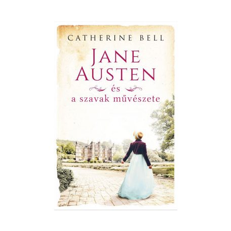 Jane Austen és a szavak művészete